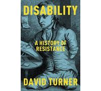 Disability A History of Resistance - Professor David Turner - Vintage digital - ebook (ePub) - Livre