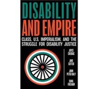 Disability and Empire Class US Imperialism and the Struggle for Disability Justice - Joyce Chediac - 1804 Books - Livre en Anglais Joyce ChediacJoyce Chediac (Auteur)