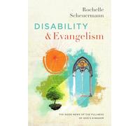 Disability and Evangelism: The Good News of the Fullness of God's Kingdom