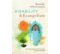 Disability and Evangelism The Good News of the Fullness of God's Kingdom - Rochelle Scheuermann - IVP Academic - ebook (ePub) - Livre