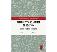 Disability and Higher Education Theory~Practice Coherence - Tim Corcoran - Routledge - ebook (ePub) - Livre