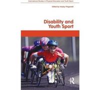 Disability and Youth Sport by Hayley Fitzgerald