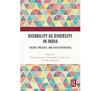 Disability As Diversity in India: Theory, Practice and Lived Experience