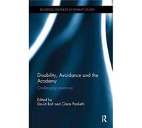 Disability Avoidance & The Academy David Bolt, Claire Penketh (Auteur)