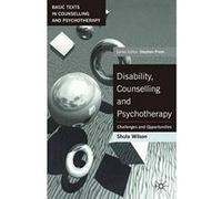 Disability, Counselling and Psychotherapy, Basic Texts in Counselling and Psychotherapy Shula Wilson (Auteur)