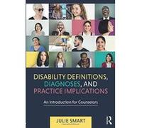 Disability Definitions, Diagnoses, and Practice Implications: An Introduction for Counselors - [Version Originale] Inconnu (Auteur)