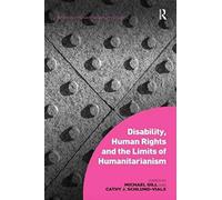 Disability, Human Rights And The Limits Of Humanitarianism
