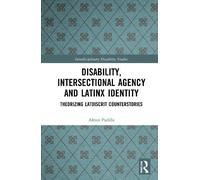 Disability, Intersectional Agency, And Latinx Identity