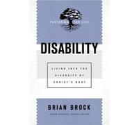 Disability Living into the Diversity of Christs Body by Jason Byassee Jason Byassee (Auteur)
