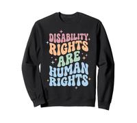Disability Rights are Human Rights Sweatshirt