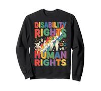 Disability Rights are Human Rights Sweatshirt