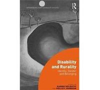 Disability & Rurality Karen Soldatic, Kelley Johnson (Auteur)