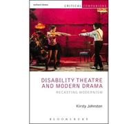 Disability Theatre And Modern Drama: Recasting Modernism
