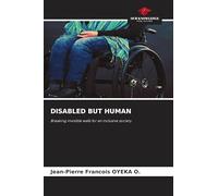 DISABLED BUT HUMAN: Breaking invisible walls for an inclusive society
