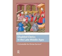 Disabled Clerics in the Late Middle Ages