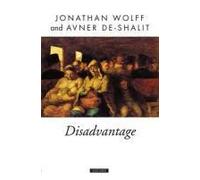 Disadvantage, Oxford Political Theory Avner De-Shalit, Jonathan Wolff (Auteur)