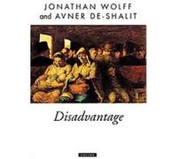 Disadvantage, Oxford Political Theory Avner De-Shalit, Jonathan Wolff (Auteur)