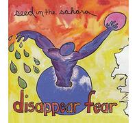 Disappear Fear - Seed in The Sahara [Import]