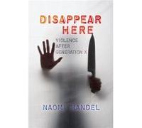 Disappear Here by Dr Naomi Mandel Dr Naomi Mandel (Auteur)