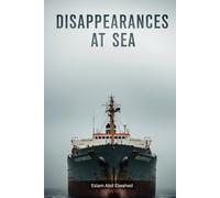 Disappearances at Sea: 100 True Stories of Lost Ships and Crews