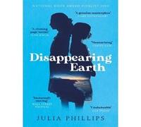 Disappearing Earth Julia Phillips (Auteur)