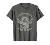 Disappointments All of You Sarcasme Religion Chrétiens Jésus T-Shirt