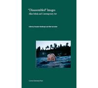 Disassembled Images: Allan Sekula and Contemporary Art