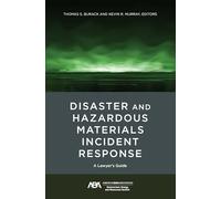 Disaster and Hazardous Materials Incident Response: A Lawyer's Guide