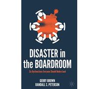 Disaster in the Boardroom – Six dysfonctions que tout le monde devrait comprendre
