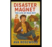 Disaster Magnet:: The Life of Max Riff