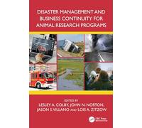 Disaster Management and Business Continuity for Animal Research Programs