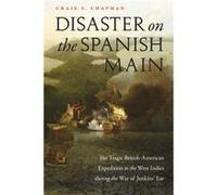 Disaster on the Spanish Main by Craig S Chapman Craig S Chapman (Auteur)