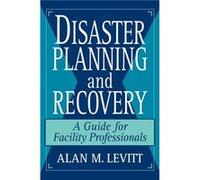 Disaster Planning and Recovery by Alan M. Levitt Hardcover Book Levitt, Alan M., Levitt, Daniel Ed. (Auteur)