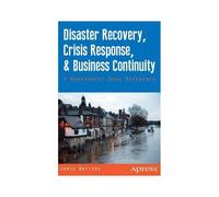 Disaster Recovery, Crisis Response, And Business Continuity