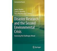 Disaster Research And The Second Environmental Crisis : Assessing The Challenges Ahead