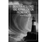 Disaster Resilience and Normalization: Facing Facts