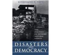 Disasters and Democracy Alexandra D. Dawson, Claire B. Rubin, David Scherf, Jessica Spelke Jansujwicz, K. Beth O'Donnell, Miriam Gradie Anderson, Rutherford H. Platt, Ute Janik Dymon (Auteur)