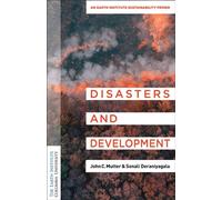Disasters and Development An Earth Institute Sustainability Primer - Dr. John C. Mutter - Columbia University Press - ebook (ePub) - Livre