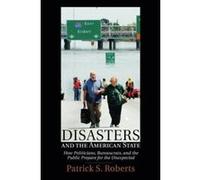 Disasters and the American State: How Politicians, Bureaucrats, and the Public Prepare for the Unexpected - [Version Originale] Inconnu (Auteur)