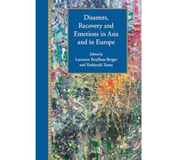 Disasters, Recovery and Emotions in Asia and in Europe