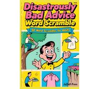 Disastrously Bad Advice Word Scramble: Word Scramble book for adults and teens
