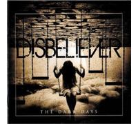 Disbeliever - Dark Days [Import]