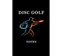 Disc Golf Notes Black Blue and Orange: Disc Golf Notes Notebook: Track Scores, Improve Your Throws, Record Course Strategies & Build Consistency One Round at a Time