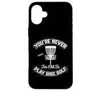 Disc Golf : on n'est jamais trop Vieux pour Jouer au Disc-Golf Coque pour iPhone 16 Plus