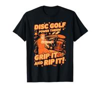 Disc Golf Power Throw Grip It and Rip It Funny Disc Golfeur T-Shirt