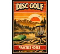 Disc Golf Practice Notes: Sunset Vintage: Disc Golf Practice Notes Notebook: Track Throws, Improve Accuracy, Record Training Sessions & Build Consistency on the Course