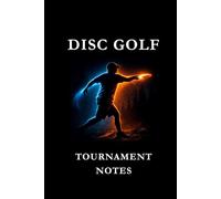Disc Golf Tournament Notes: Black Blue and Orange 2: Disc Golf Tournament Notes Notebook: Track Scores, Analyze Rounds, Record Strategies & Improve Competitive Performance