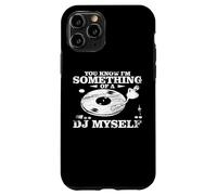 Disc Jockey Clothing - You Know I'm Something of a DJ Myself Coque pour iPhone 11 Pro