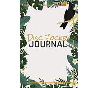 Disc Jockey Journal: Disc Jockey Equipment And Accessorie To Write In - Dj Journal With 110 Pages - Djing Organizer And Disc Jockey Gift Idea