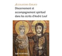 Discernement et accompagnement spirituel Dans les écrits d’André Louf - Alessandro Saraco - Beatitudes Eds - broché - Essai